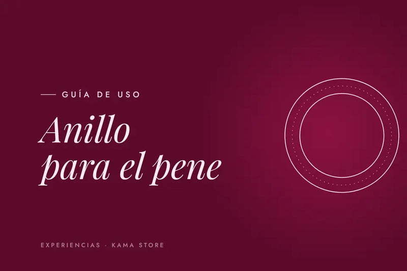 Anillo para el pene: para qué sirve y cómo usarlo bien