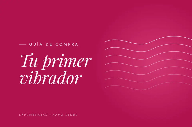Cómo elegir tu primer vibrador sin equivocarte